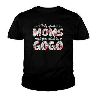 Mothers Day Great Moms Get Promoted To Gogo Youth T-shirt | Mazezy