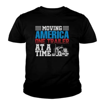 Moving America One Trailer At A Time Trucker Youth T-shirt | Mazezy