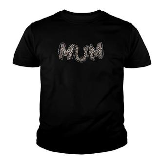 Mum Proud Mom Leopard Cheetah Print Text For Mother's Day Gift Youth T-shirt | Mazezy