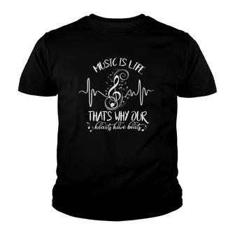 Music Is Life & That's Why Our Hearts Have Heartbeats Gift Youth T-shirt | Mazezy