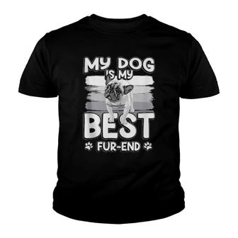 My Best Furend Dog Owners Frenchie Owners Youth T-shirt | Mazezy