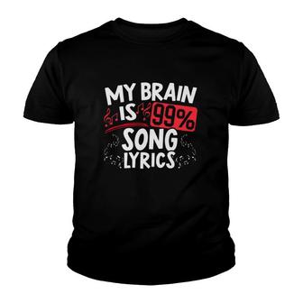 My Brain Is 99 Song Lyrics Gift Funny Musician Song Writer Composer Gift Youth T-shirt | Mazezy