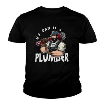 My Dad Is Plumber For Men Fathers Day Plumber Youth T-shirt | Mazezy