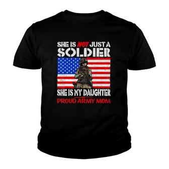 My Daughter Is A Soldier Proud Army Mom Military Mother Gift Youth T-shirt | Mazezy