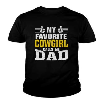 My Favorite Cowgirl Calls Me Dad Youth T-shirt | Mazezy