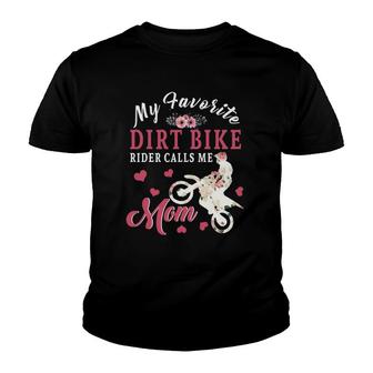 My Favorite Dirt Bike Rider Calls Me Mom Happy Mother's Day Youth T-shirt | Mazezy