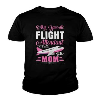 My Favorite Flight Attendant Calls Me Mom Mother's Day Youth T-shirt | Mazezy