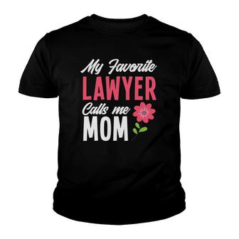 My Favorite Lawyer Calls Me Mom Attorney Lawyer Youth T-shirt | Mazezy