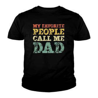 My Favorite People Call Me Dad Vintage Father Gift Christmas Youth T-shirt | Mazezy