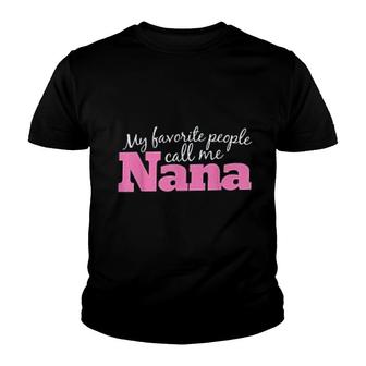 My Favorite People Call Me Nana V2 Youth T-shirt - Thegiftio UK