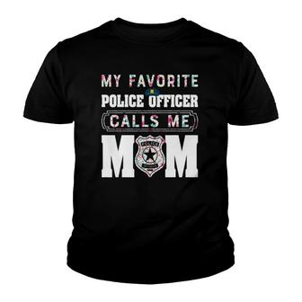 My Favorite Police Officer Calls Me Mommother's Day Youth T-shirt | Mazezy