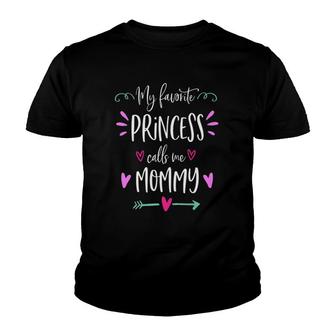 My Favorite Princess Calls Me Mommy Cute Princess Mom Gift Youth T-shirt | Mazezy
