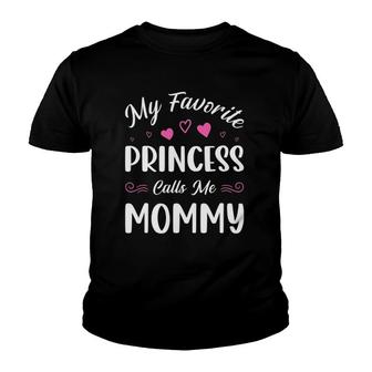 My Favorite Princess Calls Me Mommy Women Cute Mother's Day Youth T-shirt | Mazezy