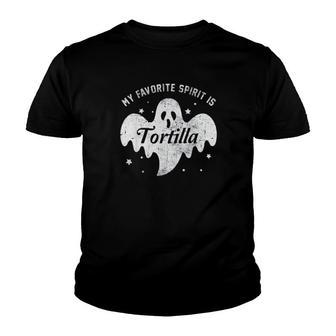 My Favorite Spirit Is Tortilla Boo Ghost Halloween Gift Youth T-shirt | Mazezy