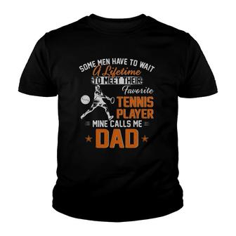 My Favorite Tennis Player Calls Me Dad Gift For Father Papa Youth T-shirt | Mazezy