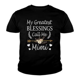 My Greatest Blessings Call Me Mimi Cute Mother's Day Youth T-shirt | Mazezy