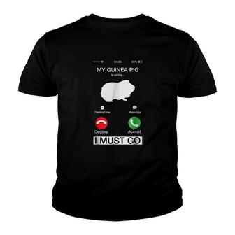 My Guinea Pig Is Calling And I Must Go Youth T-shirt - Thegiftio UK