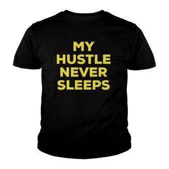 My Hustle Never Sleeps Yellow Text Youth T-shirt - Thegiftio UK