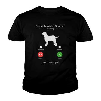 My Irish Water Spaniel Is Calling And I Must Go Dog Youth T-shirt | Mazezy