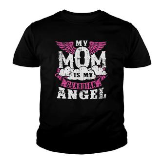 My Mom Is My Guardian Angel Mother In Heaven Mom Angel Youth T-shirt | Mazezy