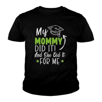 My Mommy Did It Happy Graduation Day Diploma Tassle Youth T-shirt | Mazezy