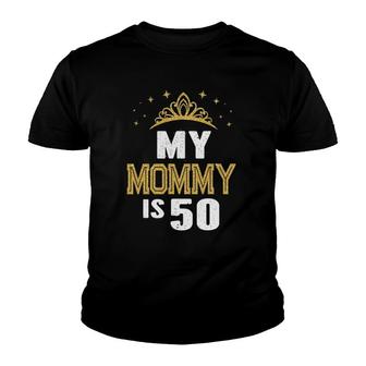 My Mommy Is 50 Years Old 50Th Mom's Birthday Gift For Her Youth T-shirt | Mazezy