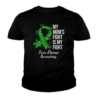 My Mom's Fight Is My Fight Liver Disease Awareness Youth T-shirt | Mazezy