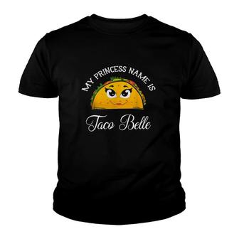 My Princess Name Is Taco Belle Funny Pun Cinco De Mayo Youth T-shirt | Mazezy