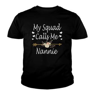 My Squad Calls Me Nannie Mothers Day Gifts Youth T-shirt