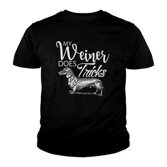 My Weiner Does Tricks - Funny Dachsund & Weiner Dog Owner Youth T-shirt | Mazezy