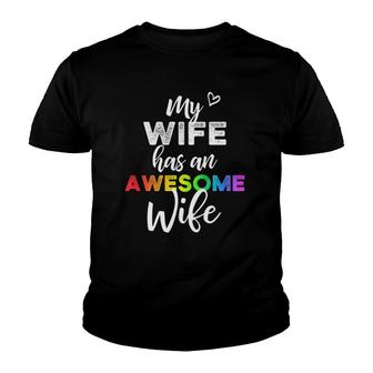 My Wife Has An Awesome Wife Lgbt Pride Lesbian Wedding Youth T-shirt | Mazezy