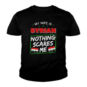 My Wife Is Syrian Nothing Scares Me Youth T-shirt | Mazezy AU