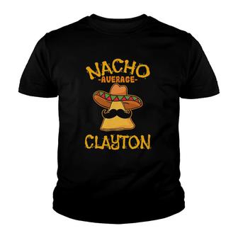 Nacho Average Clayton Personalized Name Funny Taco Youth T-shirt | Mazezy