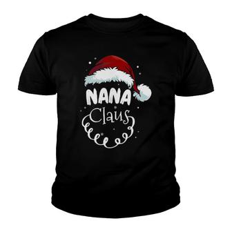 Nana Claus Christmas Christmas Santa Costume Grandma Youth T-shirt | Mazezy