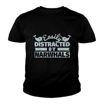 Narwhals Saying Easily Distracted By Narwhals Youth T-shirt | Mazezy