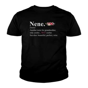 Nene Another Term For Grandmother Only Cooler Way Cooler Floral Version Youth T-shirt | Mazezy