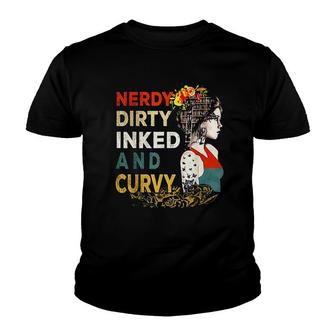 Nerdy Dirty Inked And Curvy Youth T-shirt | Mazezy