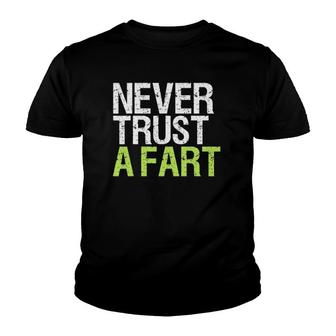 Never Trust A Far Funny Fart Joke Gift Farting Meme Youth T-shirt | Mazezy CA