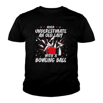Never Underestimate An Old Lady Bowling Ball Grandma Youth T-shirt | Mazezy