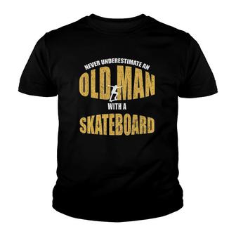 Never Underestimate An Old Man With A Skateboard Youth T-shirt | Mazezy