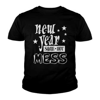 New Year Same Hot Mess Busy Mom Crazy Life Holiday Party Youth T-shirt | Mazezy