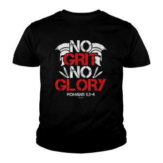 No Grit No Glory Romans 53 4 Men & Womens Christian Youth T-shirt | Mazezy