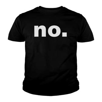No Just Simple No Funny Youth T-shirt | Mazezy