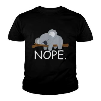 Nope Funny Lazy Koala Nope Not Today Youth T-shirt | Mazezy