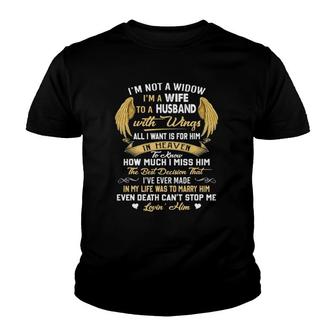 Not A Widow I'm A Wife Miss My Husband With Wings Memorial Youth T-shirt | Mazezy UK