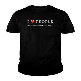 Nurse Anesthesia “I Love People” Youth T-shirt | Mazezy