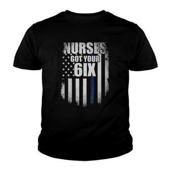 Nurse I Got Your Six - Nurses Got Your 6Ix Youth T-shirt | Mazezy