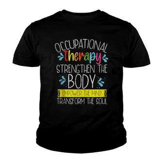Occupational Therapy Assistant Ota Occupational Therapy Youth T-shirt | Mazezy
