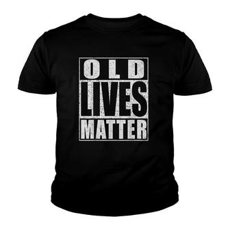 Old Lives Matter Elderly Senior Gift Youth T-shirt | Mazezy