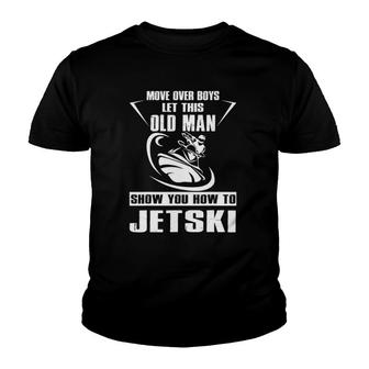 Old Man How To Jetski Cool Funny Jet-Ski Jet Skiing Youth T-shirt | Mazezy